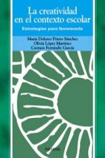 La creatividad en el contexto escolar : estrategias para favorecerla