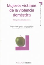 Mujeres víctimas de la violencia doméstica : programa de actuación