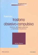 Tratando-- trastorno obsesivo-compulsivo : técnicas, estrategias generales y habilidades terapéuticas