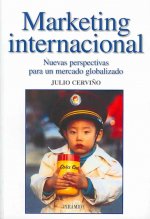 Marketing internacional : nuevas perspectivas para un mercado globalizado