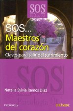 SOS-- maestros del corazón : claves para salir del sufrimiento