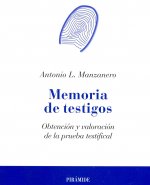 Memoria de testigos : obtención y valoración de la prueba testifical