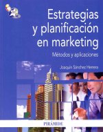 Estrategias y planificación en marketing : métodos y aplicaciones