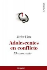 Adolescentes en conflicto : 53 casos reales