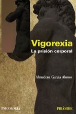 Vigorexia : la prisión corporal