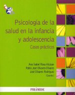 Psicología de la salud en la infancia y adolescencia : casos prácticos
