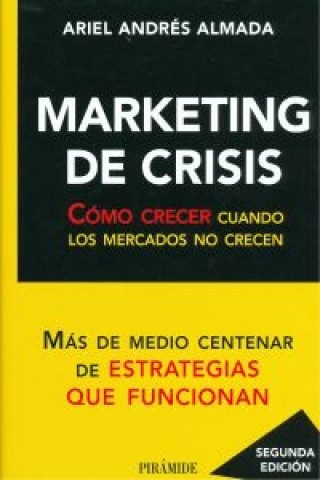 Marketing de crisis : herramientas concretas para afrontar la actual situación de crisis