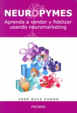 Neuropymes: aprenda a vender y fidelizar usando neuromarketing