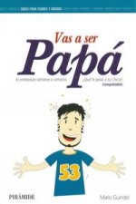 Vas a ser papá: el embarazo semana a semana