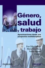 Género, salud y trabajo : aproximaciones desde una perspectiva multidisciplinar