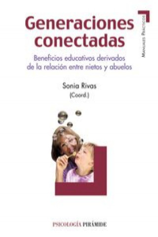 Generaciones conectadas : beneficios educativos derivados de la relación entre nietos y abuelos