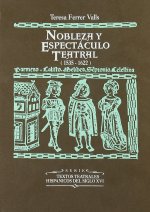 Nobleza y espectáculo teatral : estudio y documentos, 1535-1621