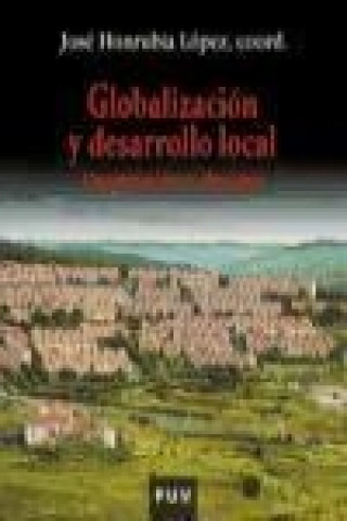 Globalización y desarrollo local : una perspectiva valenciana