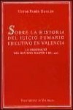 Sobre la historia del juicio sumario ejecutivo en Valencia : la ordenació del rey Don Martín I de 1403