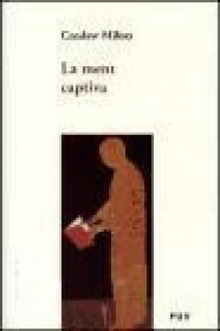 Milosz, C: Ment captiva