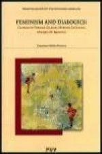 Feminism and dialogics : Charlotte Perkins Gilman, Meridel Le Sueur, Mikhail M. Bakhtin
