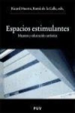 Espacios estimulantes : museos y educación artística