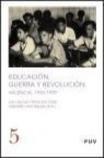 Educación, guerra y revolución : Valencia, 1936-1939
