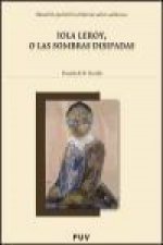 Iola Leroy, o Las sombras disipadas