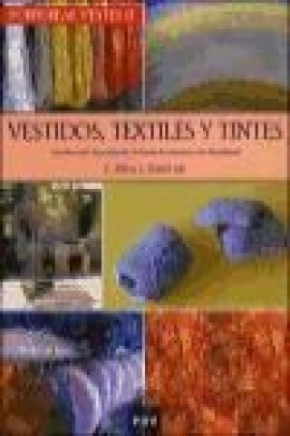 Purpureae vestes II. Vestidos, textiles y tintes: estudios sobre la producción de bienes de consumo en la Antigüedad : actas del II symposium internac