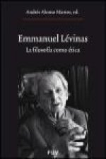 Emmanuel Lévinas : la filosofía como ética