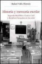 Historia y memoria escolar : Segunda República, Guerra Civil y dictadura franquista en las aulas