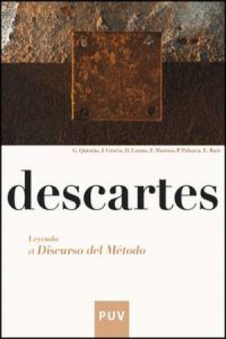 Descartes : leyendo el discurso del método