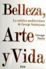 Belleza, arte y vida : la estética mediterránea de George Santayana