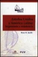 Estados Unidos y América Latina: hegemonía y resistencia