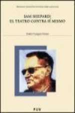 Sam Shepard : el teatro contra sí mismo