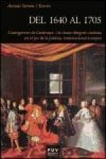 Del 1640 al 1705 : l'autogovern de Catalunya i la classe dirigent catalana en el joc de la política internacional europea