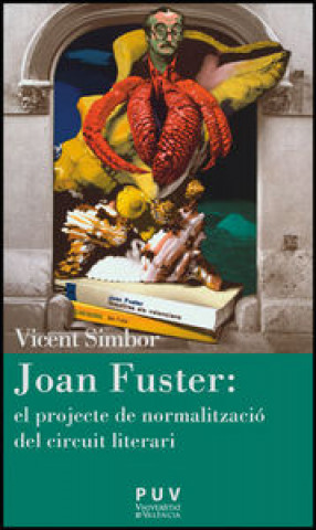 Joan Fuster, el projecte de normalització del circuit literari