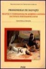 Prisioneras de salvajes : relatos y confesiones de mujeres cautivas de indios norteamericanos
