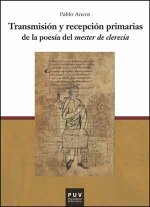 Transmisión y recepción primarias de la poesía del mester de clerecía