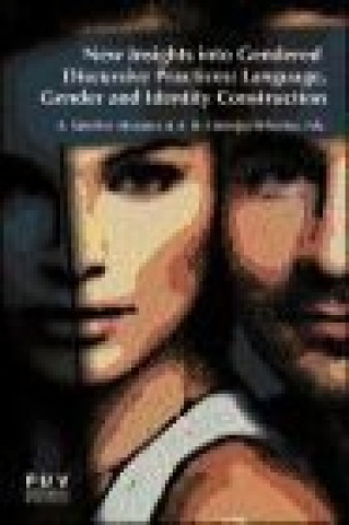 New insights into gendered discursive practices : language, gender and identity construction
