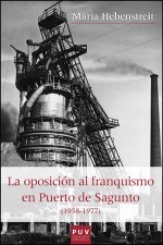 La oposición al franquismo en Puerto de Sagunto (1958-1977)
