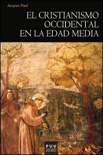 El cristianismo occidental en la Edad Media : siglos IV-XV