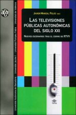 Las televisiones públicas autonómicas del siglo XXI: nuevos escenarios tras el cierre de RTVV
