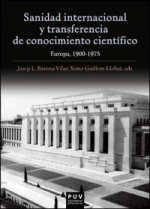 Sanidad internacional y transferencia de conocimiento científico: Europa, 1900-1975