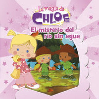 La magia de Chloe 6. El misterio del río sin agua