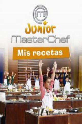 MasterChef Junior: mis recetas