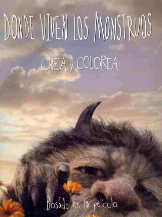 Donde Viven los Monstruos: Crea y Colorea = Where the Wild Things Are