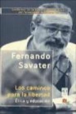 Los caminos para la libertad : ética y educación