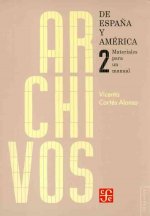 Archivos de Espana y America. Materiales Para Un Manual II