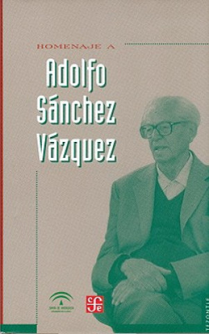 Homenaje A Adolfo Sanchez Vazquez