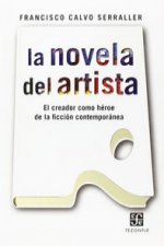 La novela del artista : el creador como héroe de la ficción contemporánea