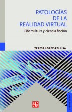 Patologías de la realidad virtual: Cibercultura y ciencia ficción
