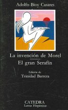 La invención de Morel ; El gran Serafín