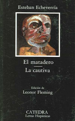 El matadero ; La cautiva