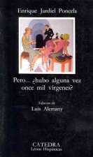 Pero... hubo alguna vez once mil vírgenes?